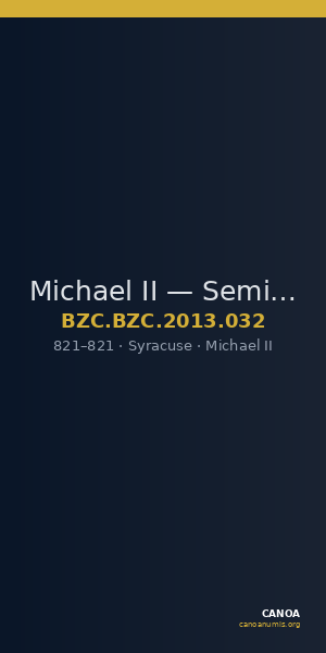 Michael II — Semissis (Syracuse, 821) — CANOA