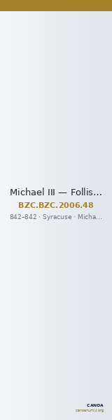 Michael III — Follis (Syracuse, 842) — CANOA