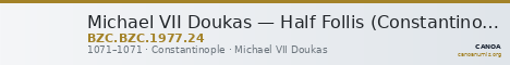 Michael VII Doukas — Half Follis (Constantinople, 1071) — CANOA