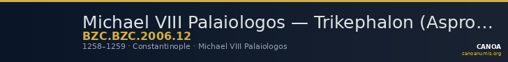 Michael VIII Palaiologos — Trikephalon (Aspron Trachy) (Constantinople, 1258–1259) — CANOA