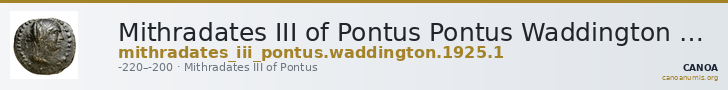 Mithradates III of Pontus Pontus Waddington 1925 1 — CANOA