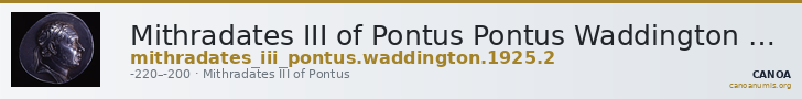 Mithradates III of Pontus Pontus Waddington 1925 2 — CANOA