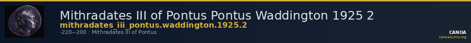 Mithradates III of Pontus Pontus Waddington 1925 2 — CANOA