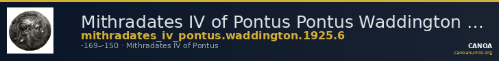 Mithradates IV of Pontus Pontus Waddington 1925 6 — CANOA