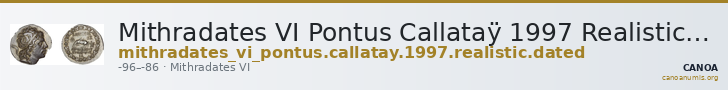 Mithradates VI Pontus Callataÿ 1997 Realistic, dated — CANOA