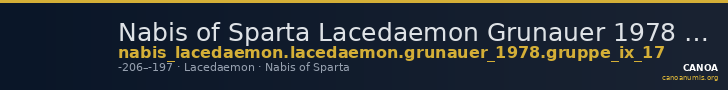 Nabis of Sparta Lacedaemon Grunauer 1978 gruppe_IX_17 — CANOA