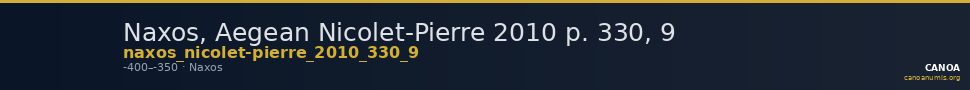 Naxos, Aegean Nicolet-Pierre 2010 p. 330, 9 — CANOA
