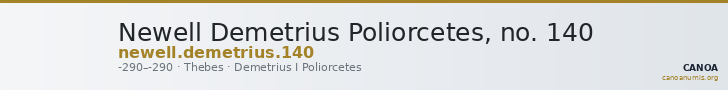 Newell Demetrius Poliorcetes, no. 140 — CANOA