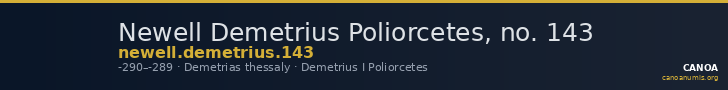 Newell Demetrius Poliorcetes, no. 143 — CANOA