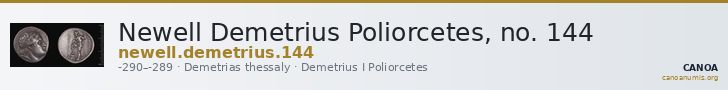 Newell Demetrius Poliorcetes, no. 144 — CANOA