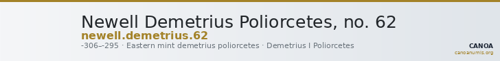 Newell Demetrius Poliorcetes, no. 62 — CANOA