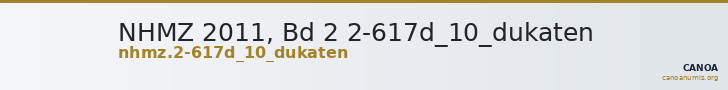 NHMZ 2011, Bd 2 2-617d_10_dukaten — CANOA