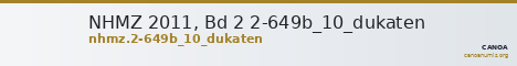 NHMZ 2011, Bd 2 2-649b_10_dukaten — CANOA