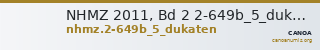 NHMZ 2011, Bd 2 2-649b_5_dukaten — CANOA