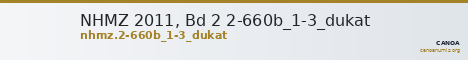 NHMZ 2011, Bd 2 2-660b_1-3_dukat — CANOA