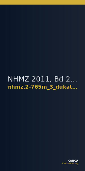 NHMZ 2011, Bd 2 2-765m_3_dukaten — CANOA