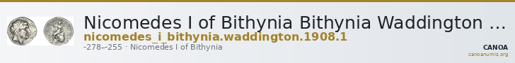 Nicomedes I of Bithynia Bithynia Waddington 1908 1 — CANOA