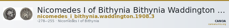 Nicomedes I of Bithynia Bithynia Waddington 1908 3 — CANOA