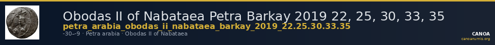 Obodas II of Nabataea Petra Barkay 2019 22, 25, 30, 33, 35 — CANOA