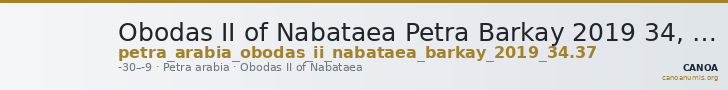 Obodas II of Nabataea Petra Barkay 2019 34, 37 — CANOA