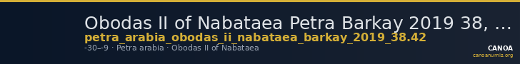 Obodas II of Nabataea Petra Barkay 2019 38, 42 — CANOA