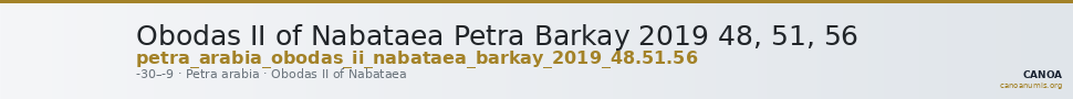Obodas II of Nabataea Petra Barkay 2019 48, 51, 56 — CANOA