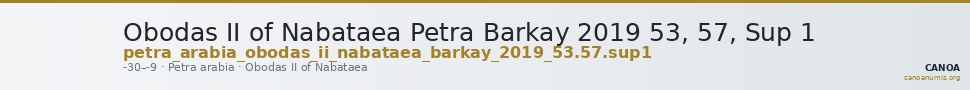 Obodas II of Nabataea Petra Barkay 2019 53, 57, Sup 1 — CANOA