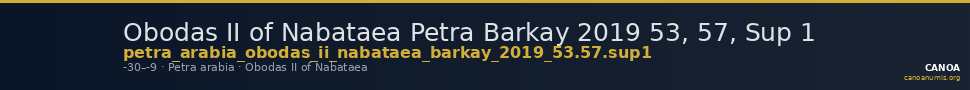 Obodas II of Nabataea Petra Barkay 2019 53, 57, Sup 1 — CANOA