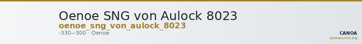 Oenoe SNG von Aulock 8023 — CANOA
