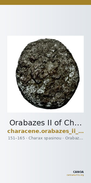 Orabazes II of Characene Charax Spasinou BMC Characene pl. 47, 1-2 — CANOA
