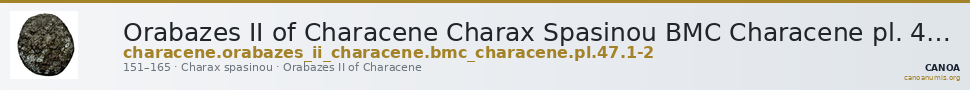 Orabazes II of Characene Charax Spasinou BMC Characene pl. 47, 1-2 — CANOA