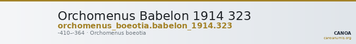 Orchomenus Babelon 1914 323 — CANOA
