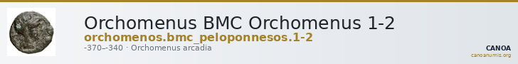 Orchomenus BMC Orchomenus 1-2 — CANOA
