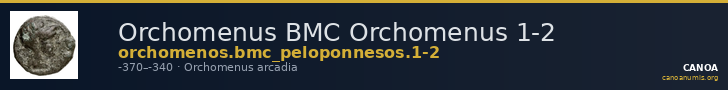 Orchomenus BMC Orchomenus 1-2 — CANOA