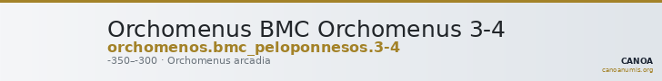 Orchomenus BMC Orchomenus 3-4 — CANOA