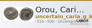 Orou, Carian dynast Uncertain Carian mint G Konuk 2007a Type 1 — CANOA