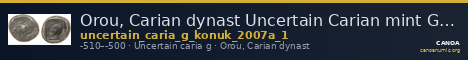 Orou, Carian dynast Uncertain Carian mint G Konuk 2007a Type 1 — CANOA