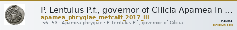 P. Lentulus P.f., governor of Cilicia Apamea in Phrygia Metcalf 2017 III — CANOA