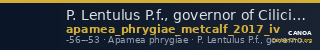 P. Lentulus P.f., governor of Cilicia Apamea in Phrygia Metcalf 2017 IV — CANOA
