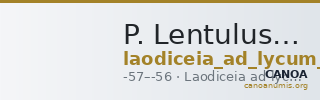 P. Lentulus P.f., governor of Cilicia Laodiceia ad Lycum Metcalf 2017 VII — CANOA