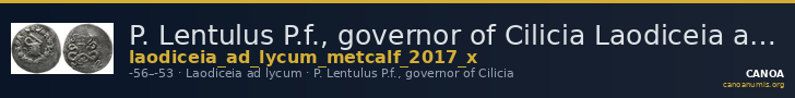 P. Lentulus P.f., governor of Cilicia Laodiceia ad Lycum Metcalf 2017 X — CANOA