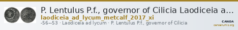 P. Lentulus P.f., governor of Cilicia Laodiceia ad Lycum Metcalf 2017 XI — CANOA