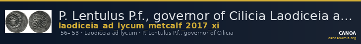P. Lentulus P.f., governor of Cilicia Laodiceia ad Lycum Metcalf 2017 XI — CANOA