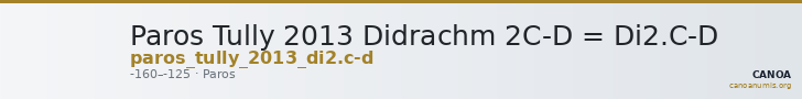 Paros Tully 2013 Didrachm 2C-D = Di2.C-D — CANOA