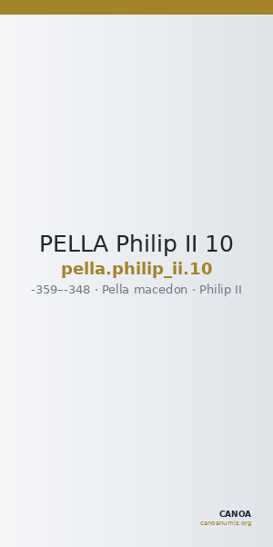 PELLA Philip II 10 — CANOA