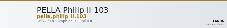 PELLA Philip II 103 — CANOA