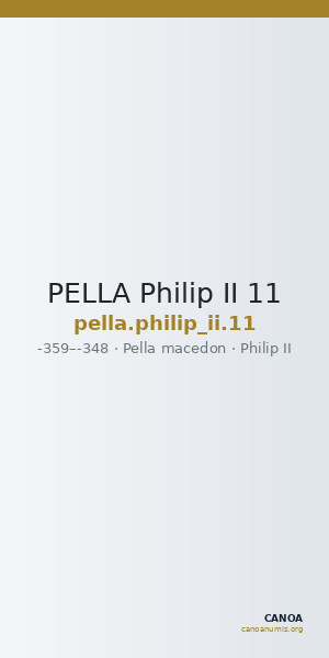 PELLA Philip II 11 — CANOA