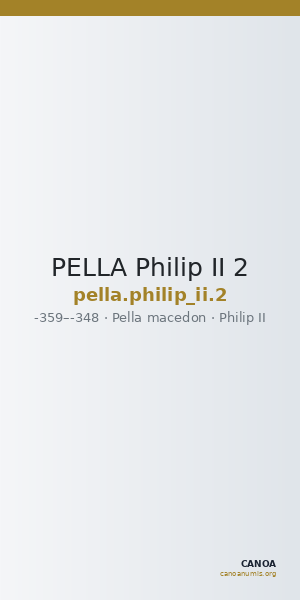 PELLA Philip II 2 — CANOA