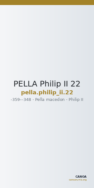 PELLA Philip II 22 — CANOA