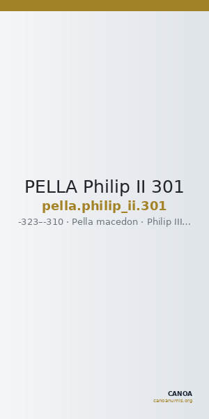 PELLA Philip II 301 — CANOA